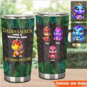 Custom Daddysaurus Like A Normal Dad But More Awesome Dinosaur Tumbler