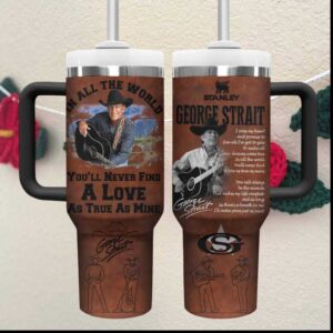 George Strait You'll Never Find A Love Like Mine Country Tumbler