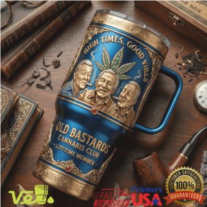 Old Bastards Cannabis Club Lifetime Member High Times Tumbler