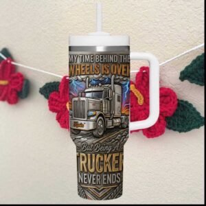 Retired Trucker My Time Behind The Wheels Is Over Semi Truck Gift Tumbler