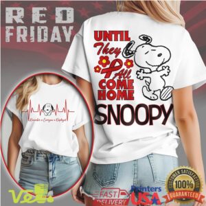 RED Friday Until They All Come Home Snoopy T Shirt Military Support Veteran Tee